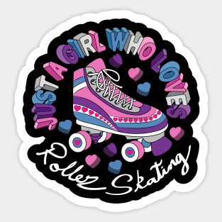 Just A Girl Who Loves Roller Skating Sticker